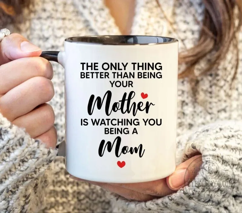 Mother's Day Gift Mug From Mom To Daughter Watching You Being A Mom
