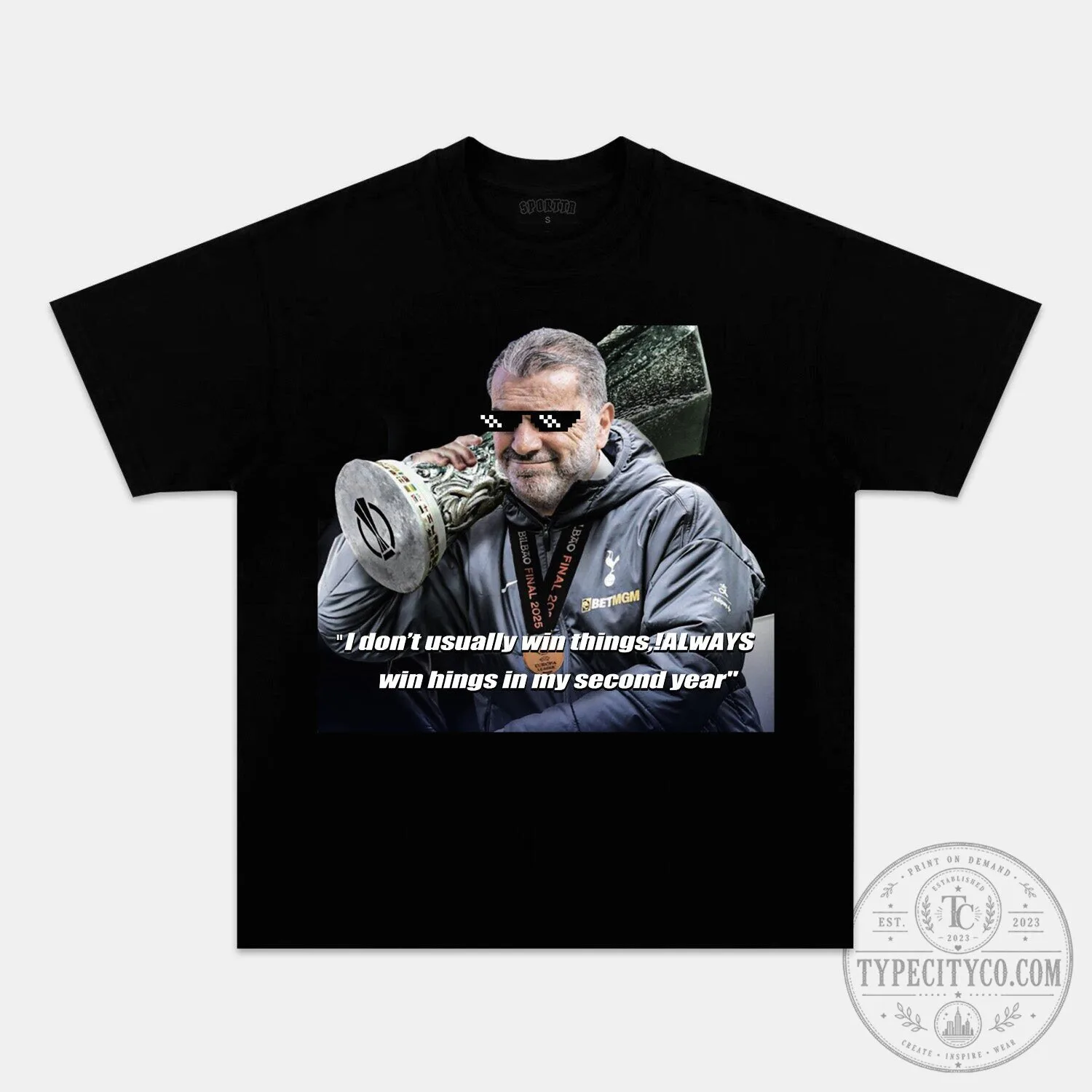 Tottenham Hotspur Ange Postecoglou Always Win Things In My Second Year T-Shirt