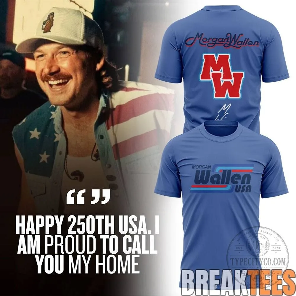 Morgan Wallen Happy 250th USA Independence Day Blue T-Shirt