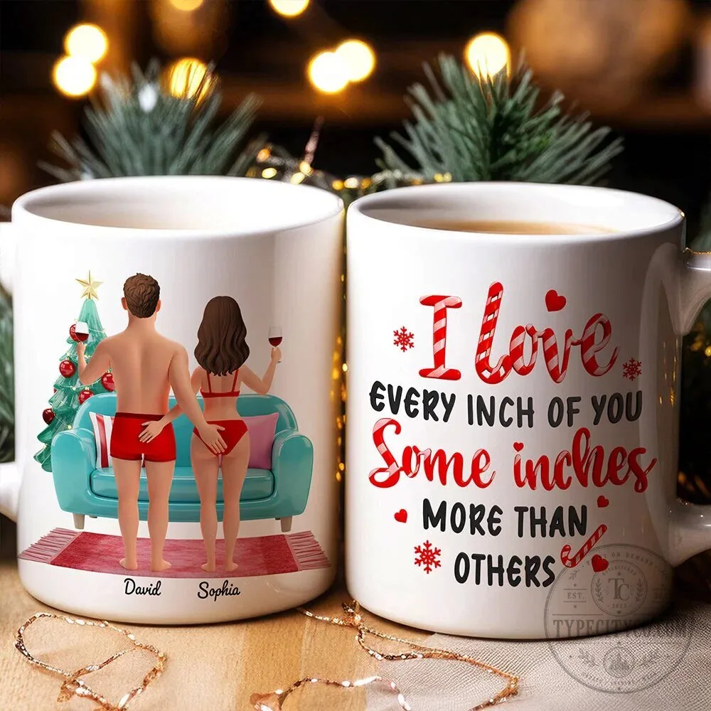 Personalized Christmas Couple Mugs, I Love Every Inch Of You Some Inches More Than Others