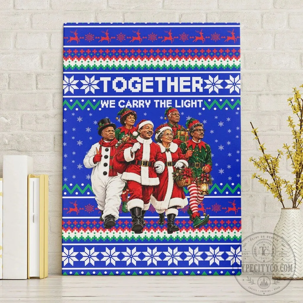Civil Rights Leaders Christmas Together We Carry The Light Wall Art Canvas