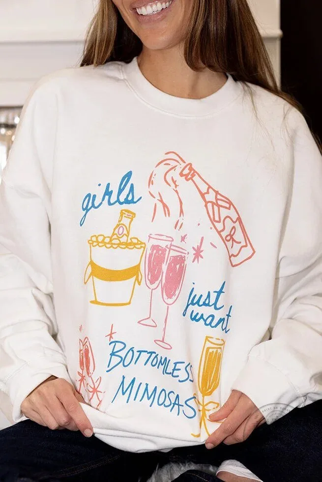 Girls Just Want Bottomless Mimosas Crewneck Sweatshirt